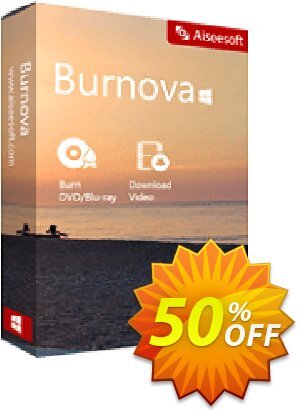 Aiseesoft Burnova 優惠券，折扣碼 Burnova special promo code 2024，促銷代碼: 40% Aiseesoft Coupon code