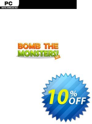 Bomb The Monsters! PC Coupon, discount Bomb The Monsters! PC Deal. Promotion: Bomb The Monsters! PC Exclusive offer 