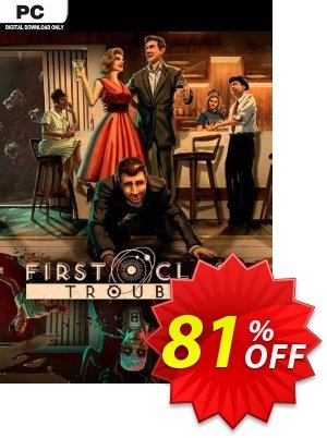 First Class Trouble PC kode diskon First Class Trouble PC Deal 2024 CDkeys Promosi: First Class Trouble PC Exclusive Sale offer 