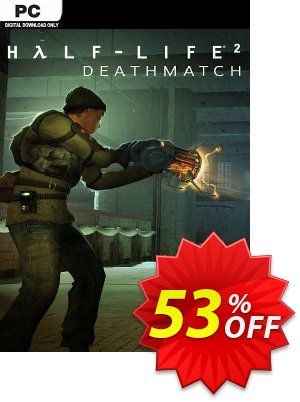 Half-Life 2: Deathmatch PC discount coupon Half-Life 2: Deathmatch PC Deal 2021 CDkeys - Half-Life 2: Deathmatch PC Exclusive Sale offer for iVoicesoft