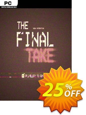 The Final Take PC Coupon, discount The Final Take PC Deal 2024 CDkeys. Promotion: The Final Take PC Exclusive Sale offer 