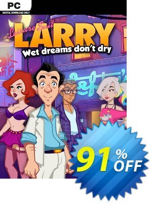 Leisure Suit Larry - Wet Dreams Don't Dry PC offering deals Leisure Suit Larry - Wet Dreams Don't Dry PC Deal. Promotion: Leisure Suit Larry - Wet Dreams Don't Dry PC Exclusive offer 