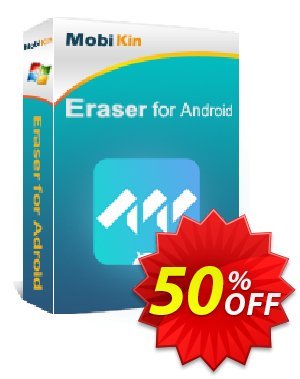 MobiKin Eraser for Android - 1 Year, 6-10PCs License Coupon, discount 50% OFF. Promotion: 