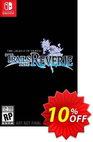 [Nintendo Switch] The Legend of Heroes: Trails into Reverie Coupon discount [Nintendo Switch] The Legend of Heroes: Trails into Reverie Deal GameFly