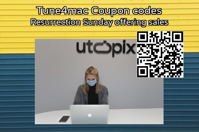 Tune4mac Coupon code for 2024 Resurrection Sunday