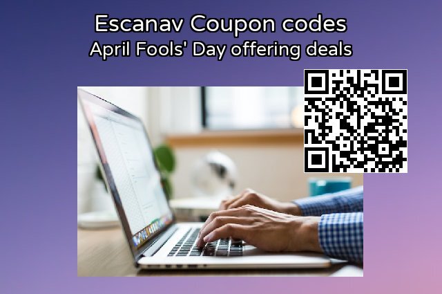 Escanav Coupon code for 2024 April Fools' Day