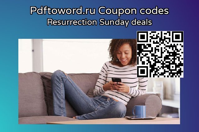 Pdftoword.ru Coupon code for 2024 Resurrection Sunday