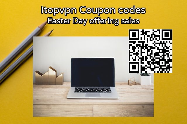 Itopvpn Coupon code for 2024 World Press Freedom Day